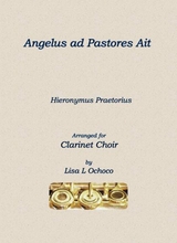Angelus Ad Pastores Ait For Clarinet Choir