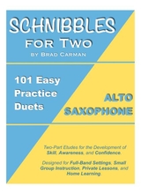 Schnibbles For Two 101 Easy Practice Duets For Band Alto Saxophone