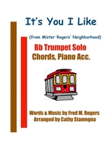 Its You I Like From Mister Rogers Neighborhood Bb Trumpet Solo Chords Piano Acc