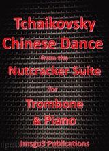 Tchaikovsky Chinese Dance From Nutcracker Suite For Trombone Piano