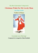 Christmas Waltz For My Lovely Mom For Violin And Piano
