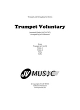 Trumpet Voluntary Jeremiah Clarke For Trumpet And String Quartet