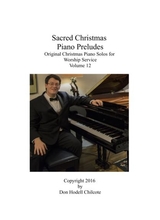 Sacred Christmas Piano Preludes Volume 12