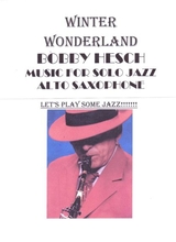 Winter Wonderland For Solo Jazz Alto Saxophone