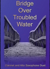 Bridge Over Troubled Water Clarinet And Alto Saxophone Duet