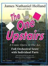 The One Upstairs A Comic Opera In One Act Full Orchestral And Individual Parts