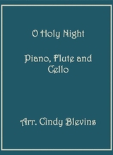 O Holy Night Arranged For Piano Flute And Optional Cello
