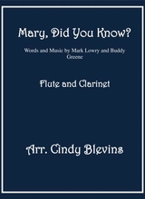 Mary Did You Know Arranged For Flute And Bb Clarinet Duet