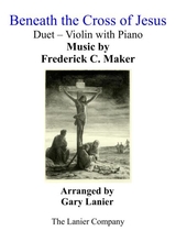 Gary Lanier Beneath The Cross Of Jesus Duet Violin Piano With Parts