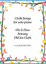 3 Folks Songs Mo Li Hua Arirang Old Joe Clark