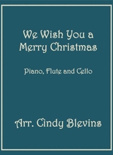 We Wish You A Merry Christmas For Piano Flute And Cello