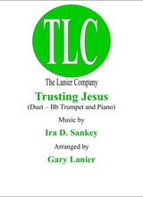 Trusting Jesus Duet Bb Trumpet And Piano Score And Parts