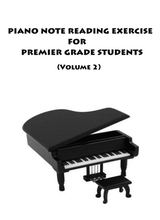Piano Note Reading Exercise For Premier Grade Students Volume 2