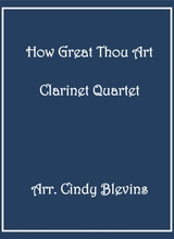 How Great Thou Art For Clarinet Quartet