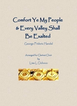 Comfort Ye My People Every Valley From The Messiah For Clarinet Choir