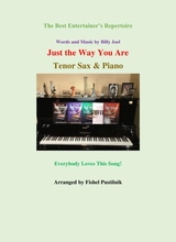 Just The Way You Are For Tenor Sax And Piano