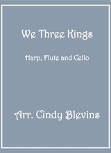 We Three Kings For Harp Flute And Cello