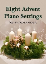 Eight Advent Piano Settings