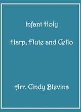 Infant Holy For Harp Flute And Cello