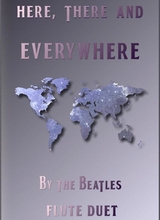 Here There And Everywhere By The Beatles For Flute Duet