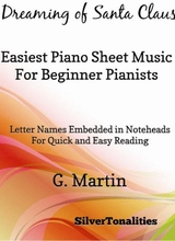 Dreaming Of Santa Claus Easiest Piano Sheet Music For Beginner Pianists