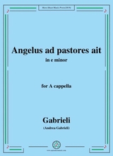 Gabrieli Angelus Ad Pastores Ait In E Minor For A Cappella