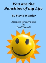 You Are The Sunshine Of My Life Arranged For Easy Piano