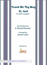 Teach Me Thy Way O Lord For SATB A Cappella