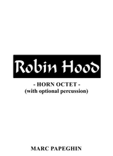 Robin Hood Prince Of Thieves French Horn Octet With Optional Percussion