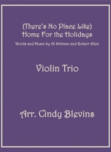 Theres No Place Like Home For The Holidays Arranged From Violin Trio
