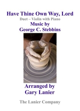 Gary Lanier Have Thine Own Way Lord Duet Violin Piano With Parts