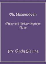 Oh Shenandoah Arranged For Piano And Native American Flute