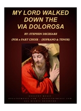 My Lord Walked Down The Via Dolorosa For 2 Part Choir Soprano And Tenor
