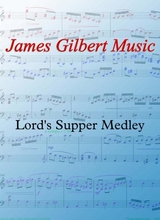Lords Supper Communion Medley