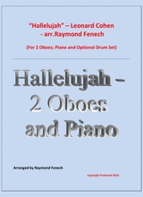 Hallelujah Leonard Cohen 2 Oboes And Piano With Optional Drum Set