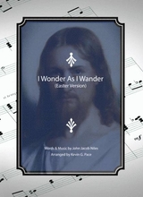 I Wonder As I Wander Easter Version For Vocal Solo With Piano Accompaniment