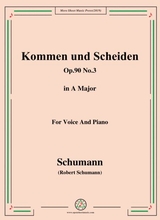 Schumann Kommen Und Scheiden Op 90 No 3 In A Major For Voice Piano