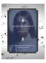 May My Children Walk In Truth An Original Hymn For SATB Voices