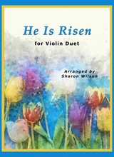 He Is Risen For Violin Duet