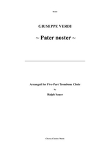 Verdi Pater Noster For Five Part Trombone Choir Arranged By Ralph Sauer