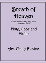 Breath Of Heaven Marys Song Arranged For Flute Oboe And Violin