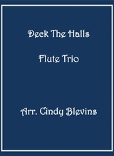 Deck The Halls For Flute Trio