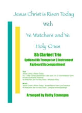 Jesus Christ Is Risen Today With Ye Watchers And Ye Holy Ones Bb Clarinet Trio