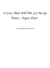 O Love That Will Not Let Me Go Piano Organ Duet