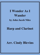 I Wonder As I Wander Arranged For Harp And Bb Clarinet