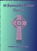 16 Favourite Easter Hymns For Flute And Clarinet Duet