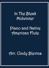 In The Bleak Midwinter Arranged For Piano And Native American Flute