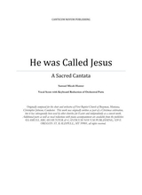 He Was Called Jesus A Sacred Cantata Vocal Score With Keyboard Reduction