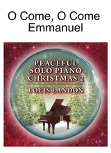 O Come O Come Emmanuel Traditional Christmas Louis Landon Solo Piano