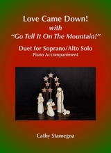 Love Came Down Go Tell It On The Mountain Soprano Alto Solo